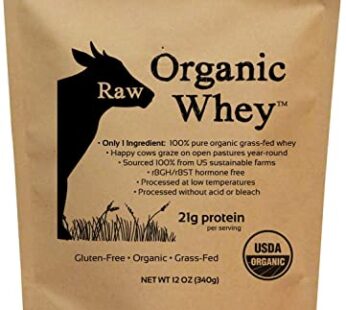 Raw Organic Whey – USDA Certified Organic Whey Protein Powder, Happy Healthy Cows, COLD PROCESSED Undenatured 100% Grass Fed + NON-GMO + rBGH Free + Gluten Free, Unflavored, Unsweetened (12 OZ)